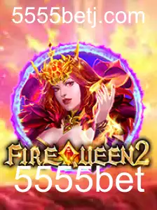 FireQueen2: Aventura e Estratégia no Mundo dos Jogos de Azar com 5555bet